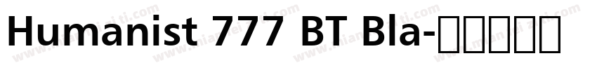 Humanist 777 BT Bla字体转换